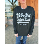 Southern Attitude Designs Southern Attitude Designs We Do Not Care Club Crewneck