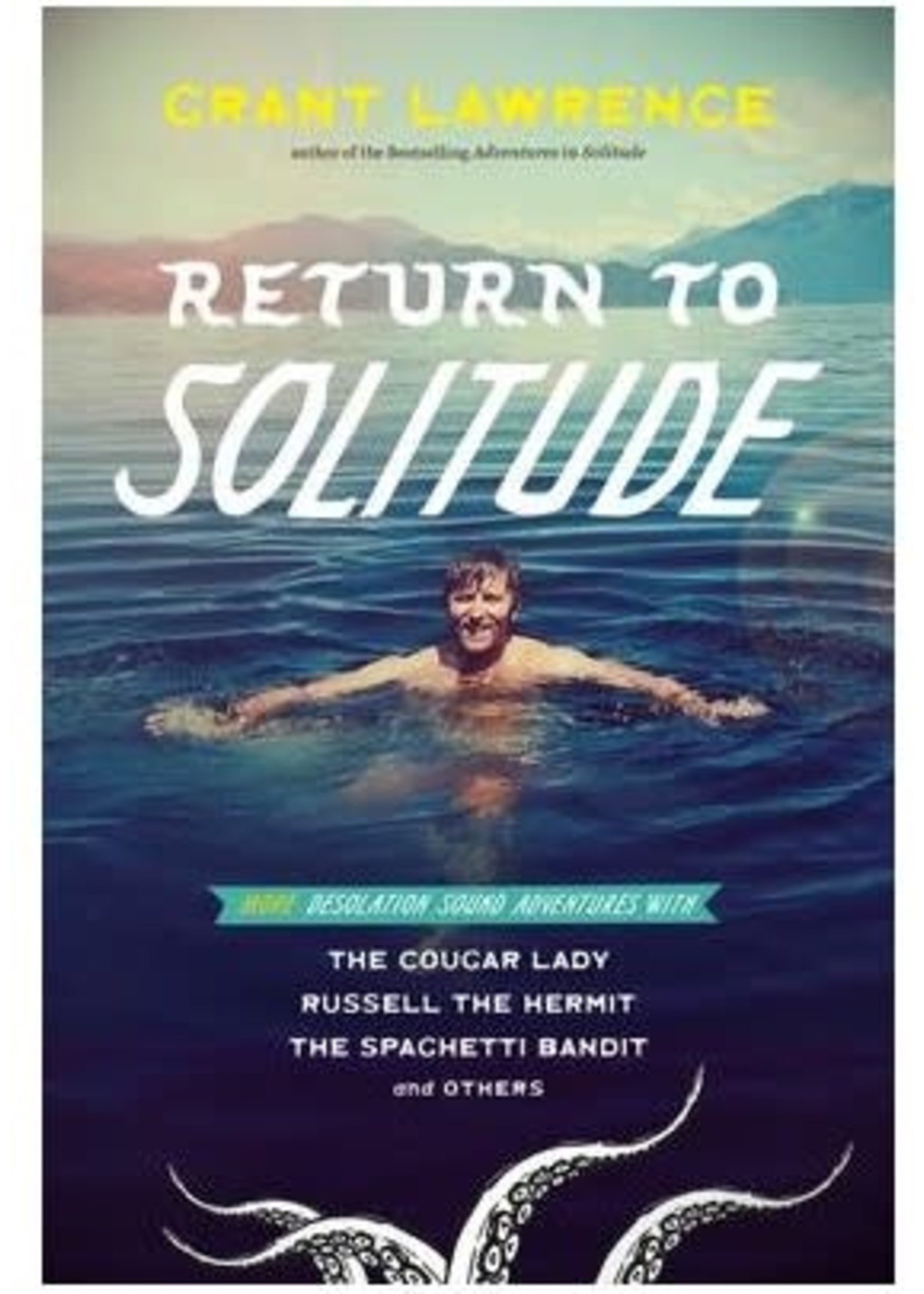 Harbour Publishing Return to Solitude - Grant Lawrence