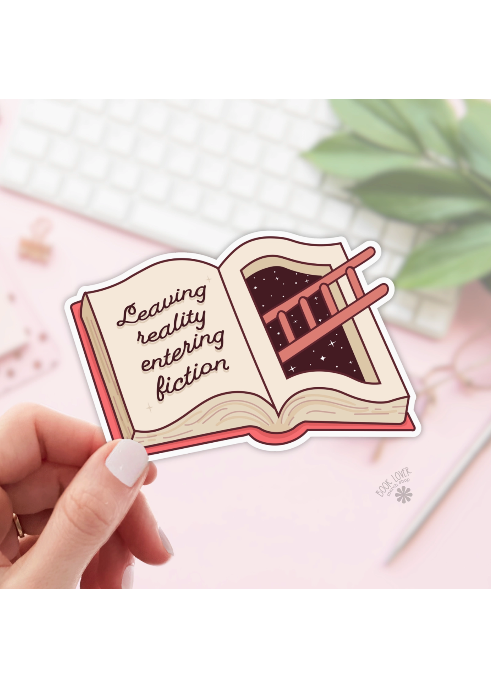Book Lover Merch Shop Leaving Reality Entering Fiction Vinyl Sticker