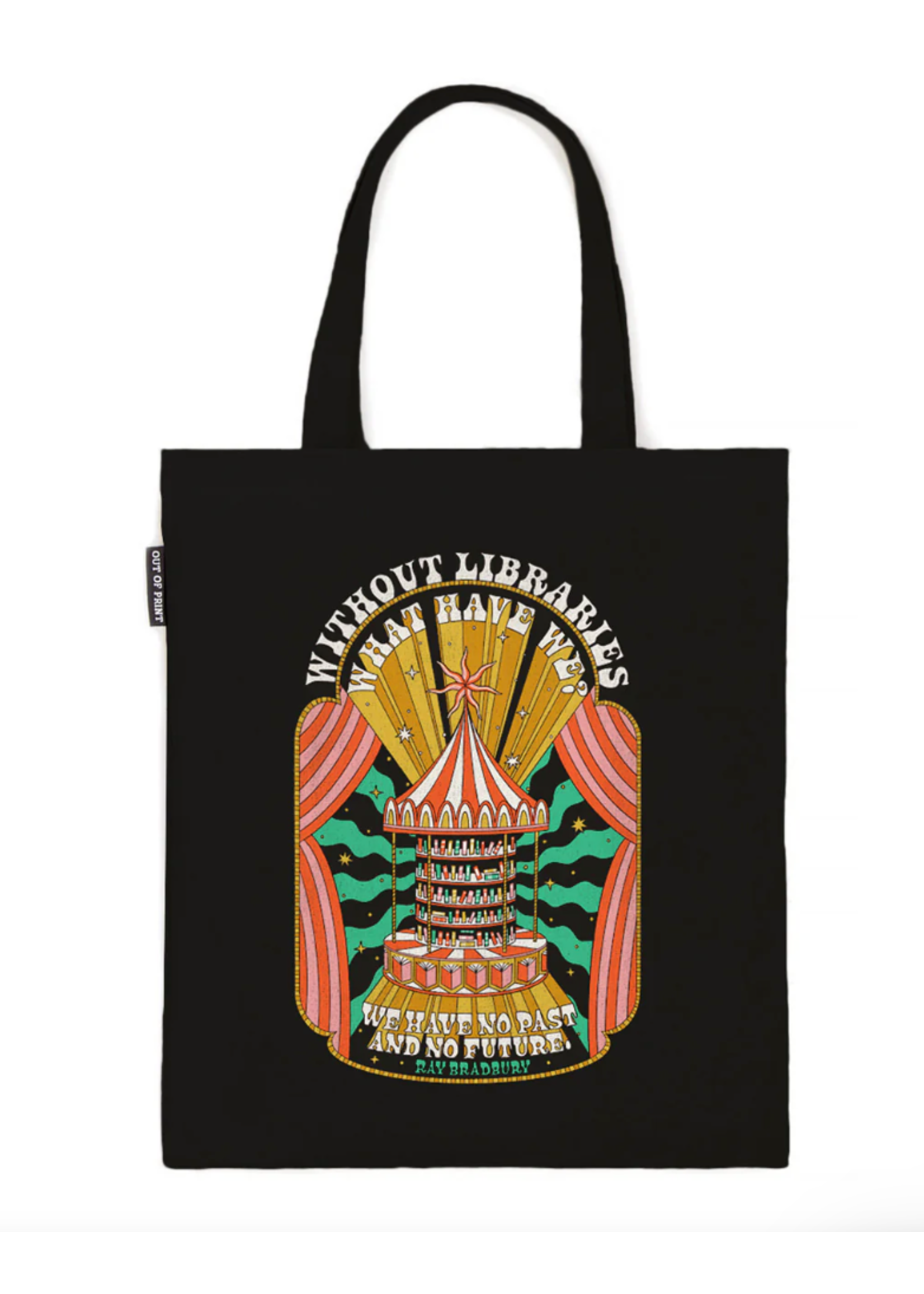 Out of Print Ray Bradbury Without Libraries Tote