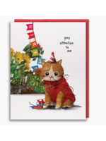 Studio Vcky Pay Attention To Me Cat Greeting Card