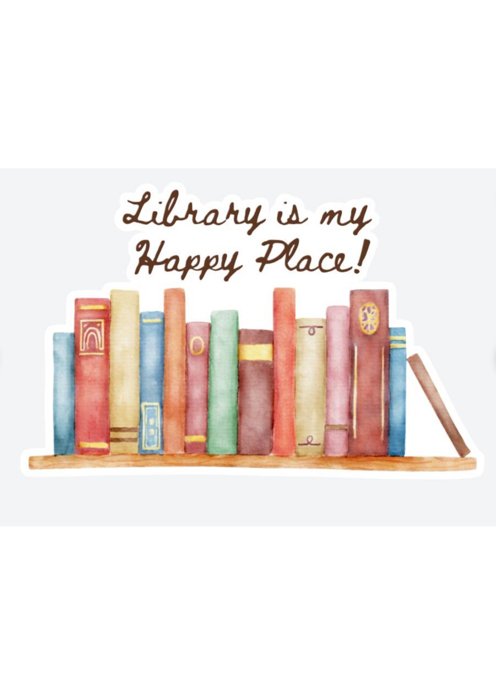 Celestial North Studio Library is My Happy Place Sticker