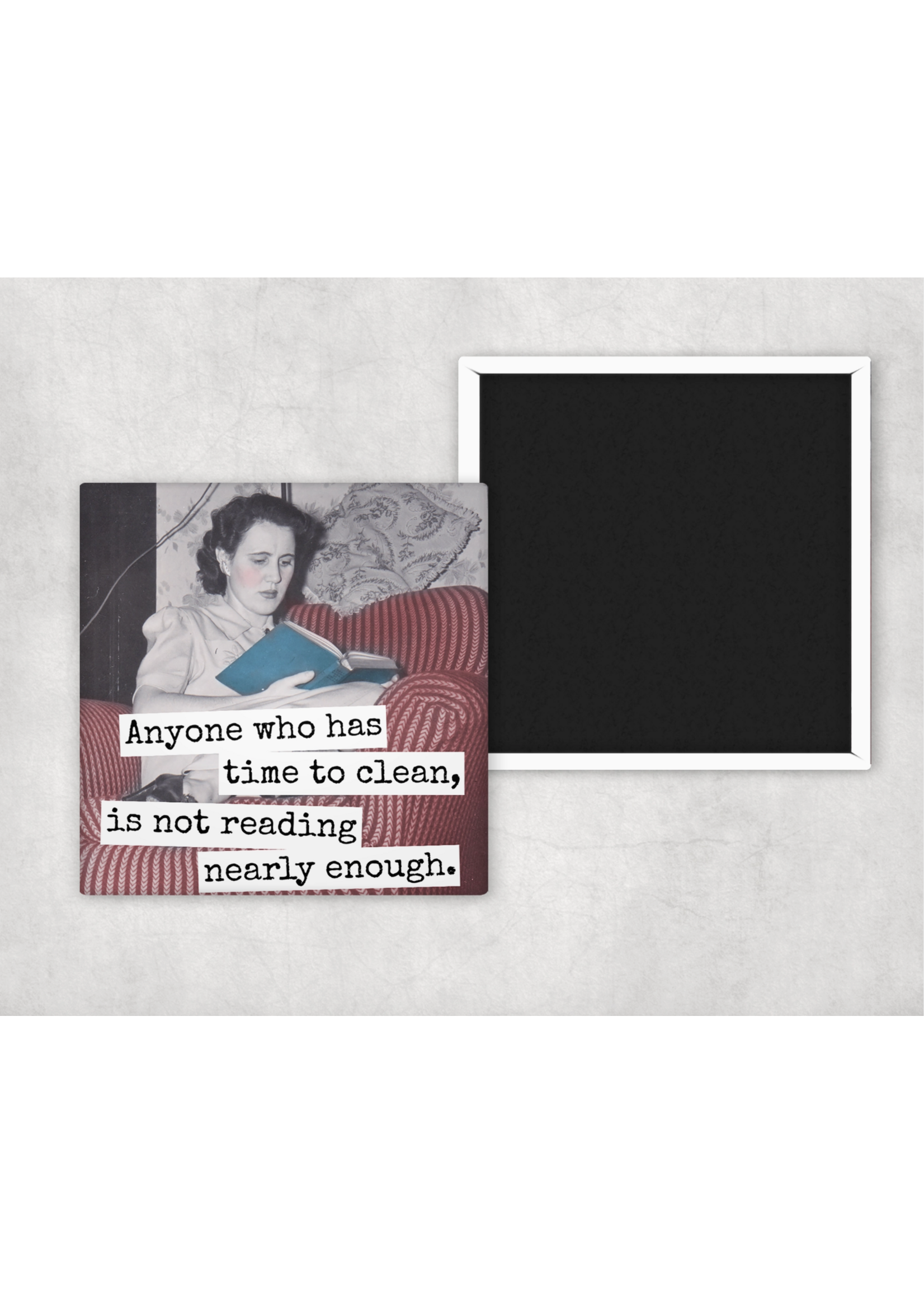 Raven's Rest Anyone Who Has Time to Clean Magnet