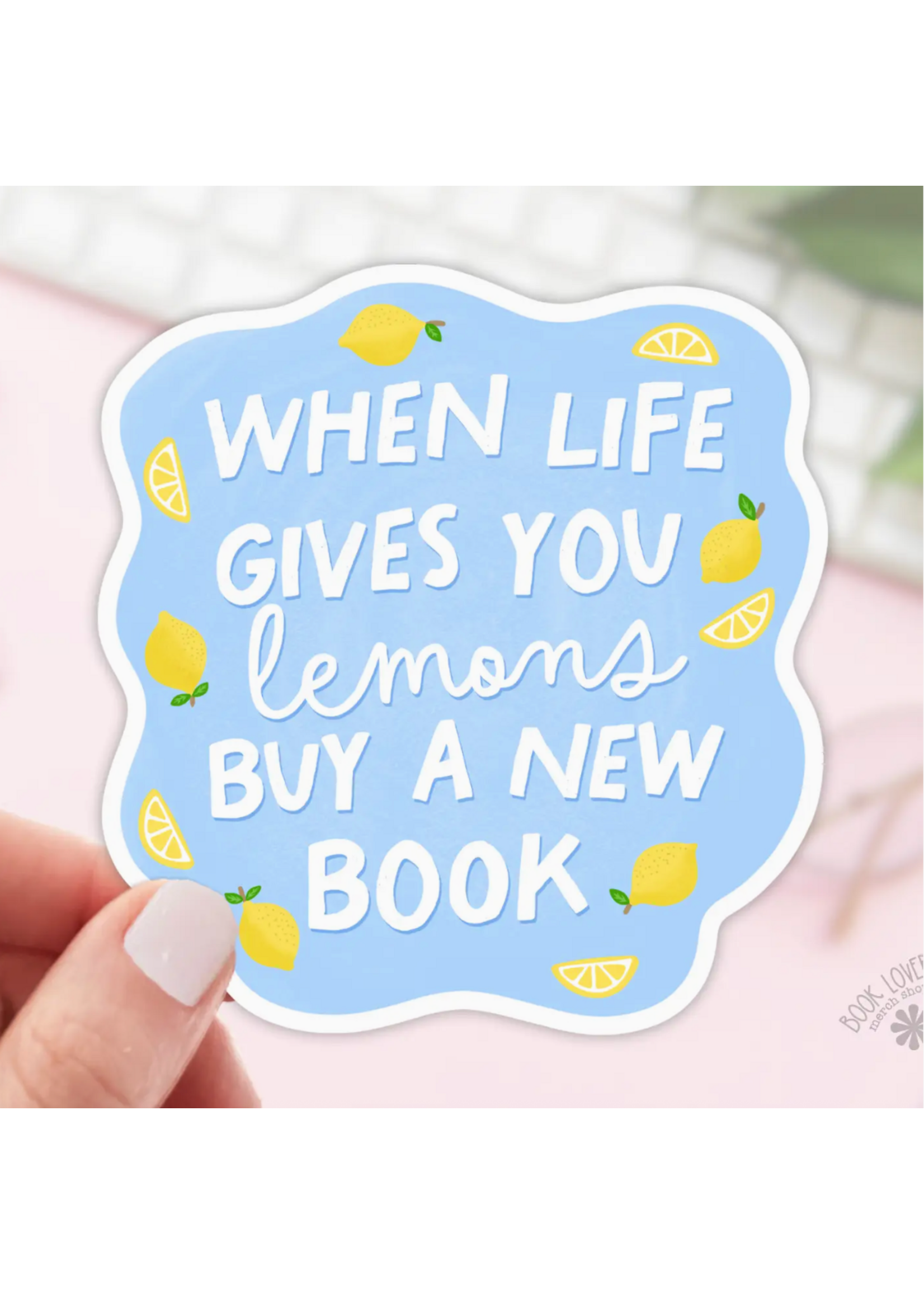 Book Lover Merch Shop When Life Gives You Lemons New Book Vinyl Sticker
