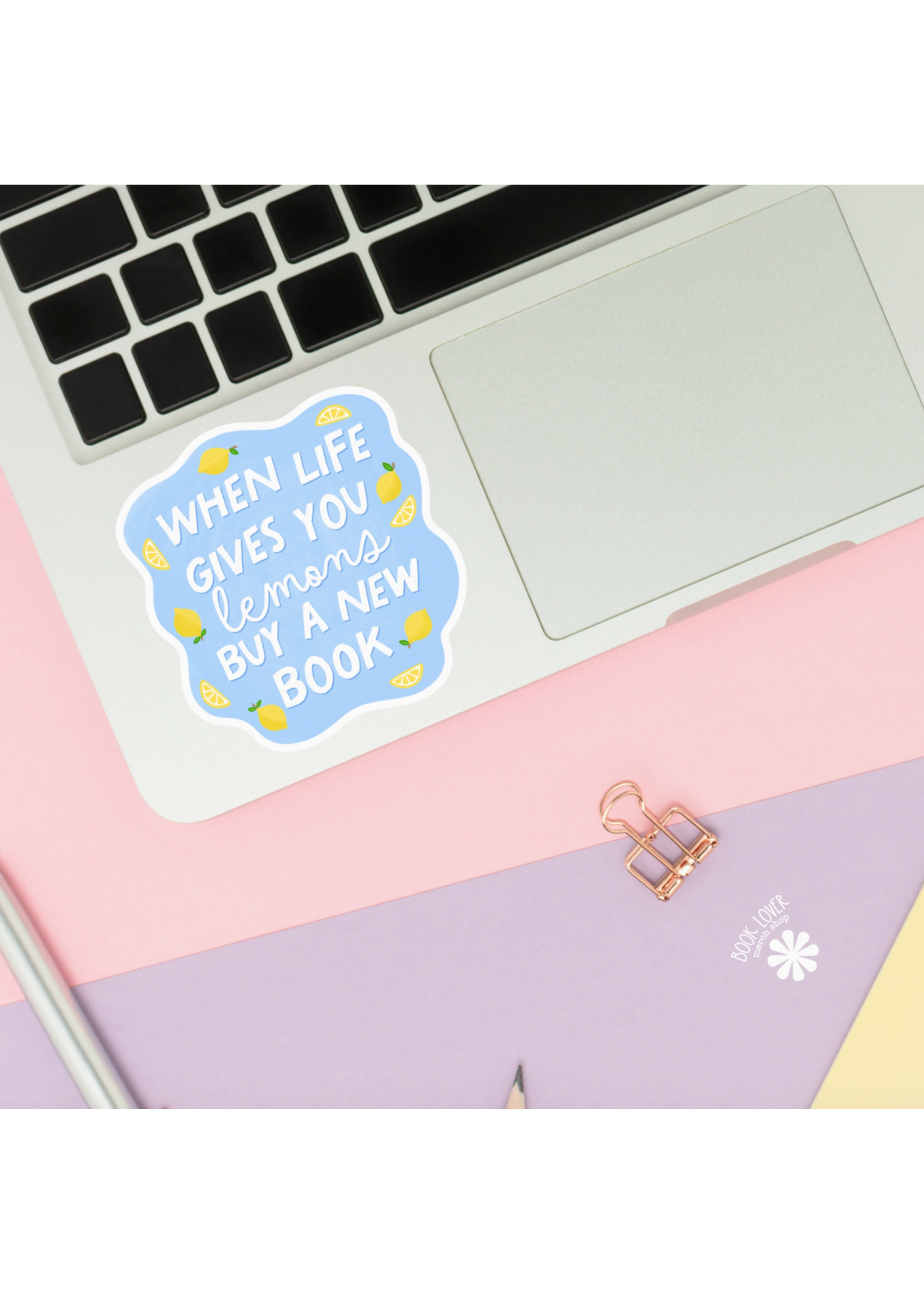 Book Lover Merch Shop When Life Gives You Lemons New Book Vinyl Sticker