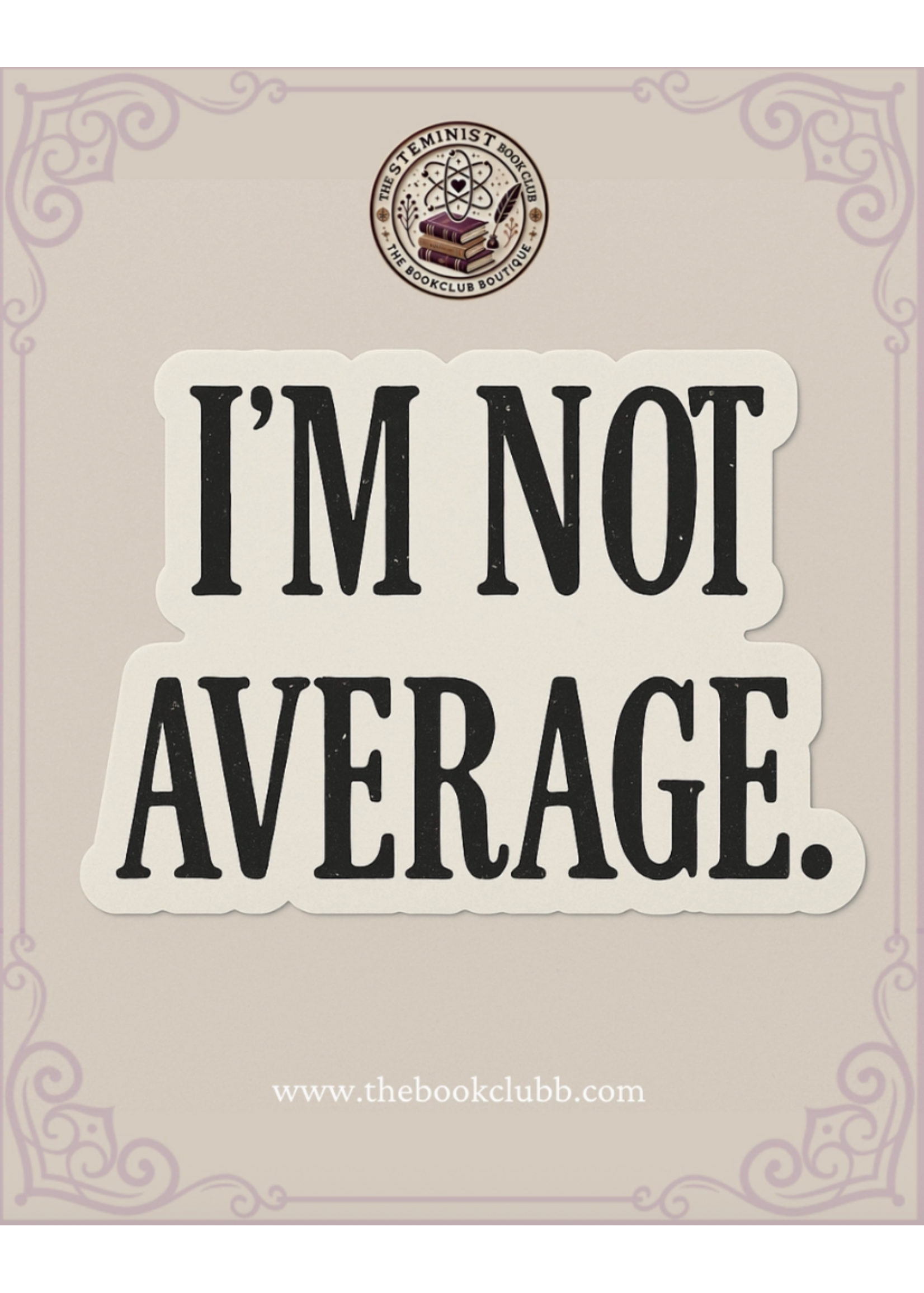 The Bookclub Boutique Not Average Vinyl Sticker