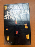Happenstance by Carol Shields Signed First Edition IN STORE PICK UP ONLY