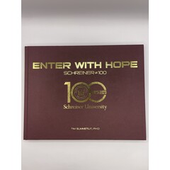 Enter With Hope Schreiner University at 100 by Tim Summerlin