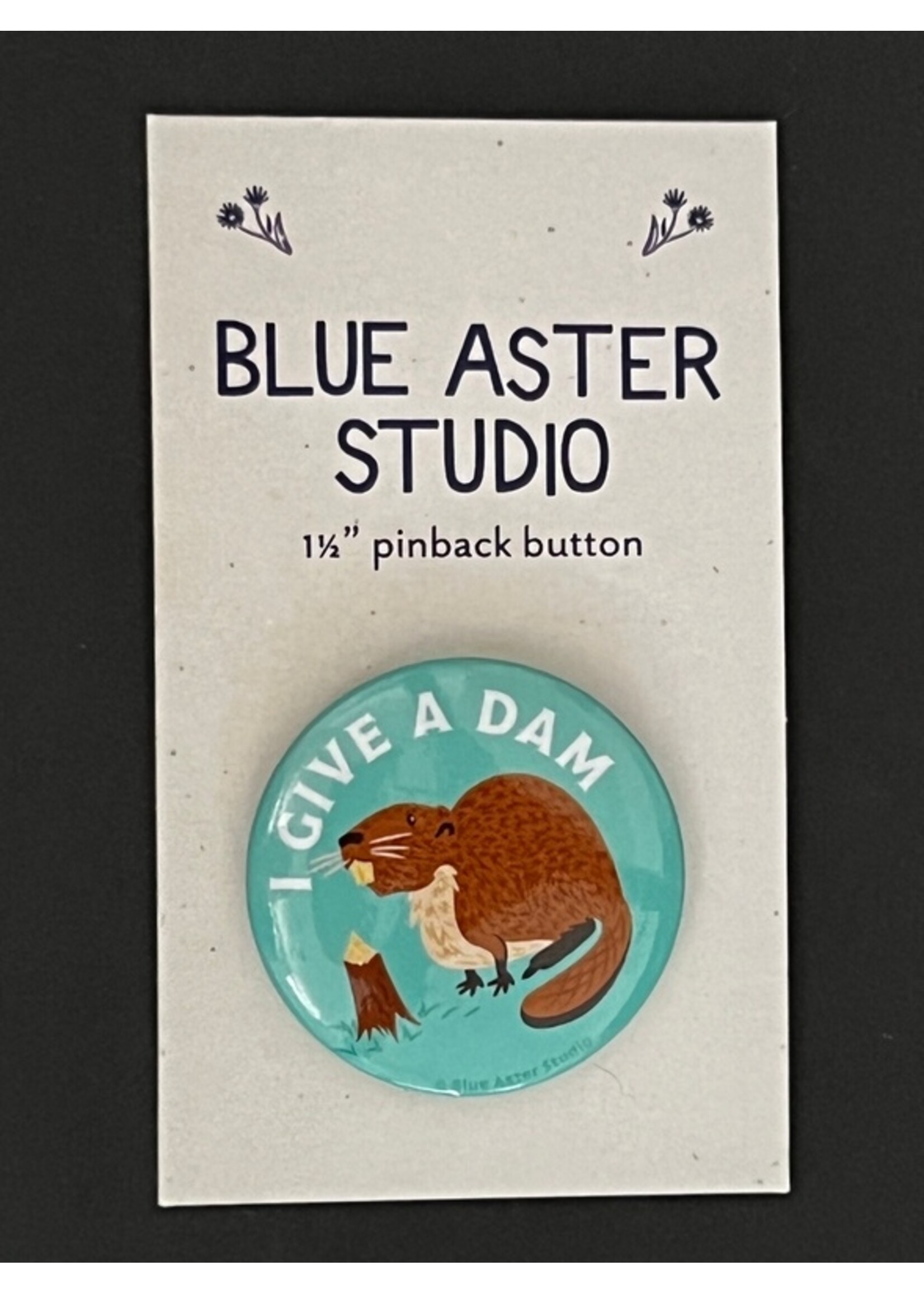 Rextooth Studios Beaver Button, "I Give a Dam"