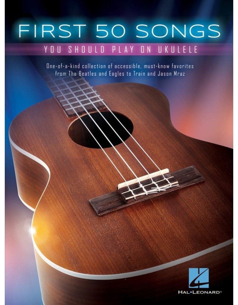 Hal Leonard FIRST 50 SONGS YOU SHOULD PLAY ON UKULELE