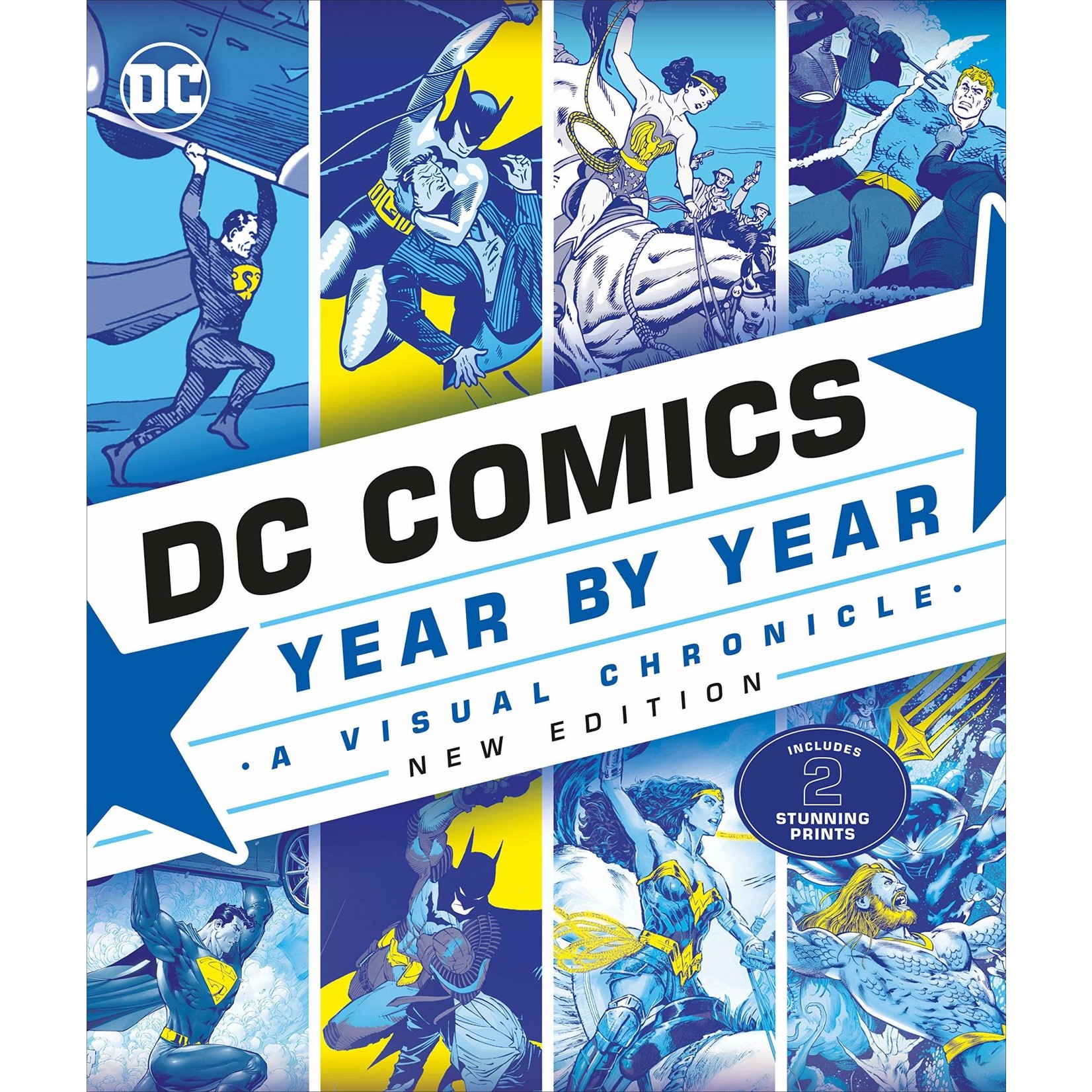 DK DC Comics Year By Year, New Edition: A Visual Chronicle
