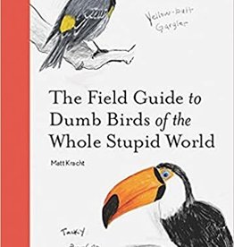 Raincoast Books Raincoast Books Field Guide To Dumb Birds of The World
