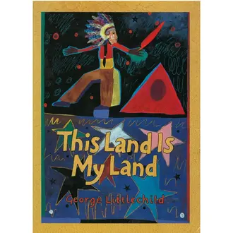 Lee & Low Lee & Low - George Littlechild This Land Is My Land