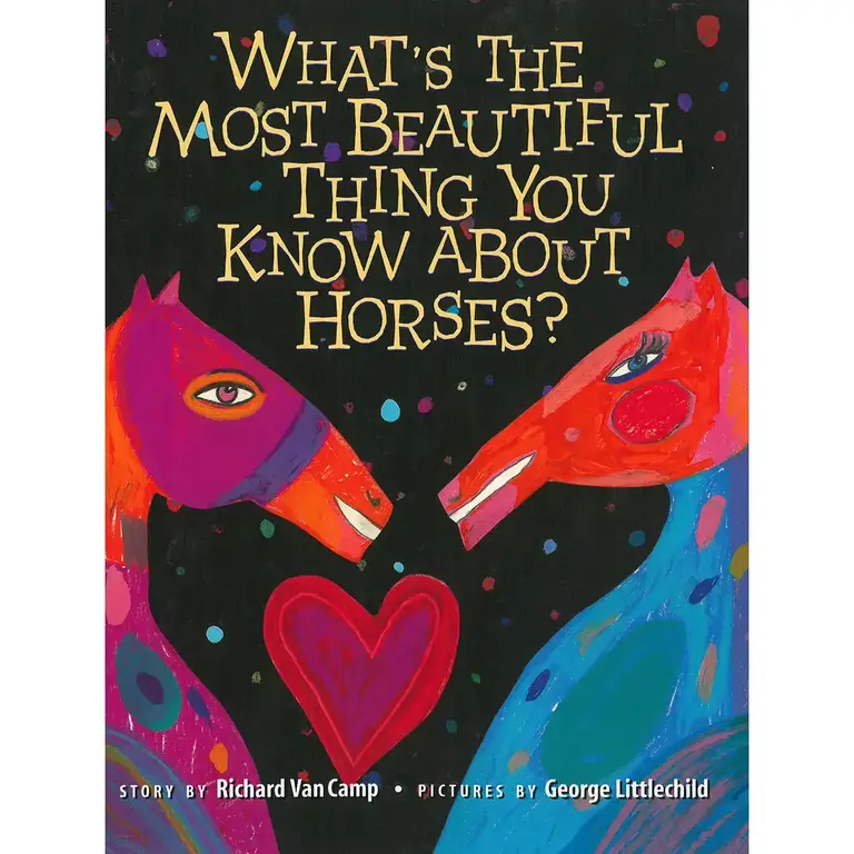 Lee & Low Lee & Low - What's The Most Beautiful Thing You Know About Horses?