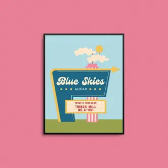 Mad Love Creative Mad Love Creative Blue Skies Ahead Art Print 8x10 Unframed