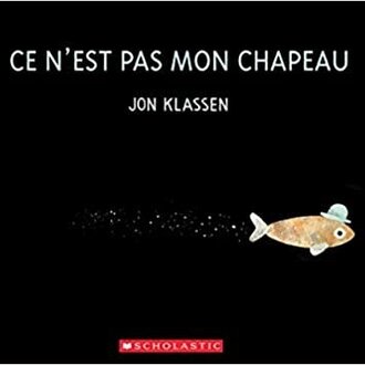 Scholastic Canada Scholastic - Ce N'est Pas Mon Chapeau