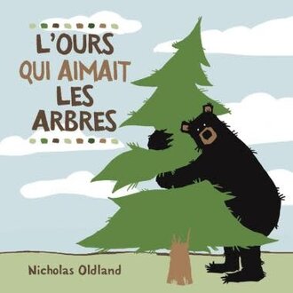 Scholastic Canada Scholastic - L'Ours Qui Aimait Les Arbres