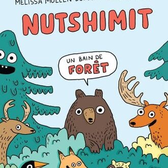 Scholastic Canada Scholastic - Nutshimit: Un Bain De Foret Scholastic Canada Scholastic - Nutshimit: Un Bain De Foret