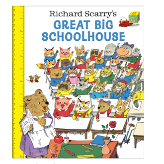 Raincoast Books Raincoast Richard Scarry's Great Big Schoolhouse Raincoast Books Raincoast Richard Scarry's Great Big Schoolhouse
