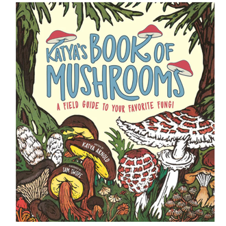 Raincoast Books Raincoast Katya's Book of Mushrooms Raincoast Books Raincoast Katya's Book of Mushrooms