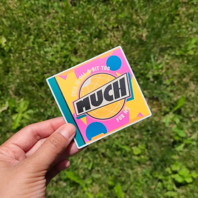 Mad Love Creative Mad Love Creative Too Much For Me Sticker