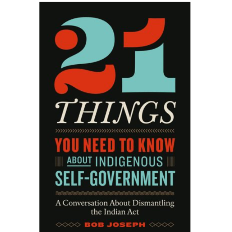 Raincoast Books Raincoast 21 Things You You Need To Know About Indigenous Self-Government
