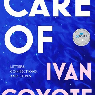 Ivan Coyote Ivan Coyote - Care Of (HC)
