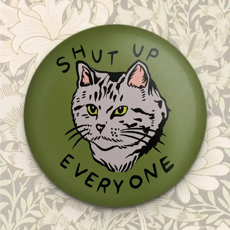 SAHC SAHC Shut Up Everyone Magnet