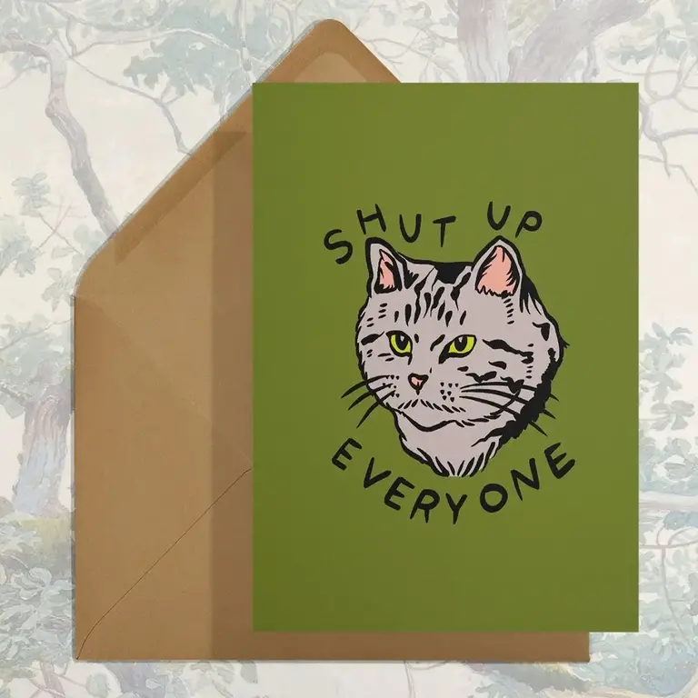 SAHC SAHC Shut Up Everyone Card