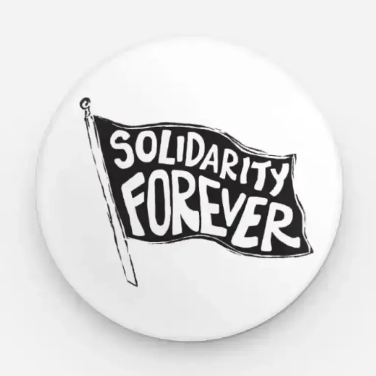 Coyotesnout Coyotesnout Solidarity Forever Pin 1.25"