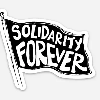 Coyotesnout Coyotesnout Solidarity Forever Sticker Coyotesnout Coyotesnout Solidarity Forever Sticker