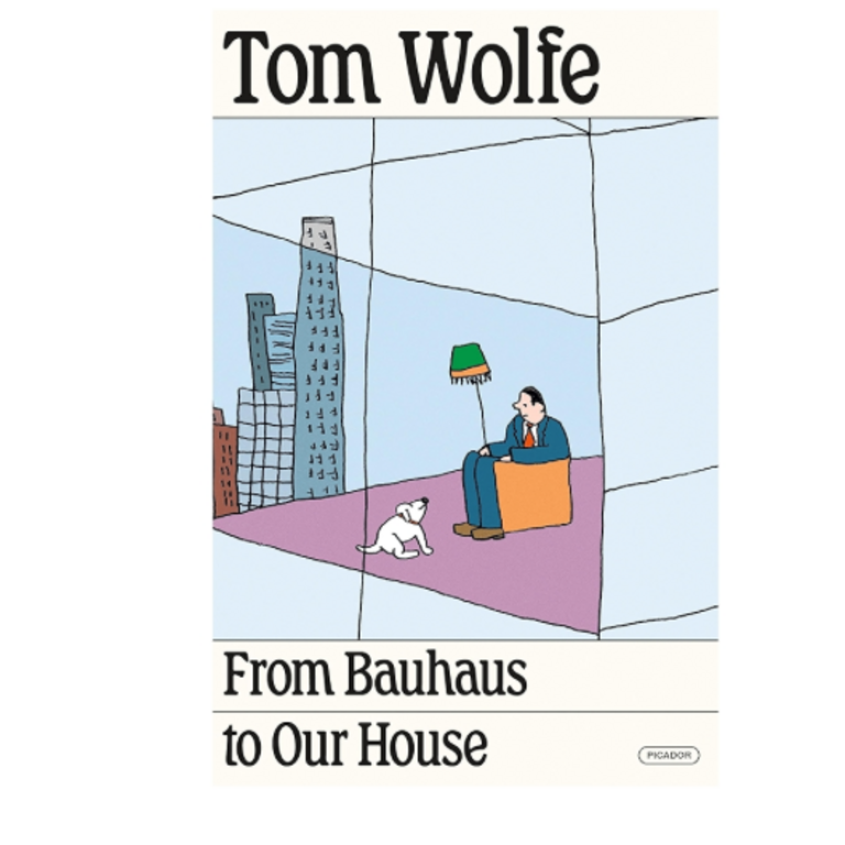 BD BD Tom Wolfe From Bauhaus to Our House