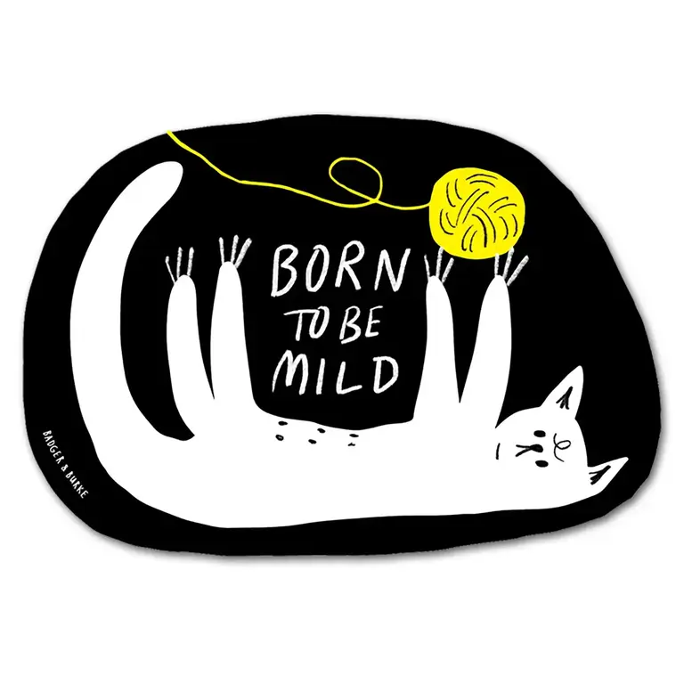 Badger & Burke Badger & Burke Born to Be Mild Sticker