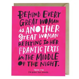 Em & Friends Em & Friends Behind Every Great Woman Card