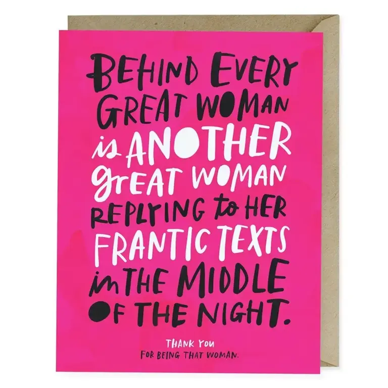 Em & Friends Em & Friends Behind Every Great Woman Card