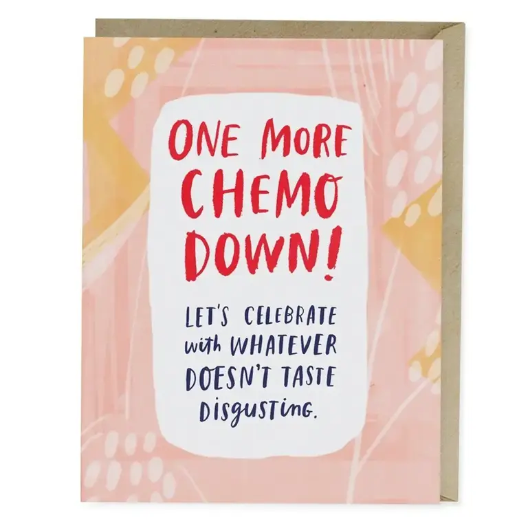 Em & Friends Em & Friends One More Chemo Down Card