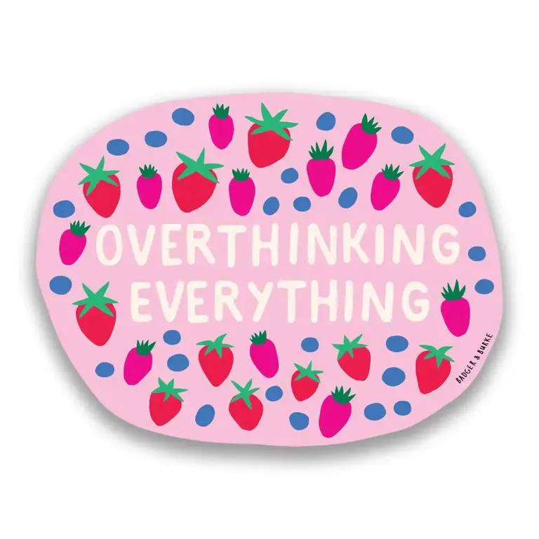Badger & Burke Badger & Burke Overthinking Everything Sticker