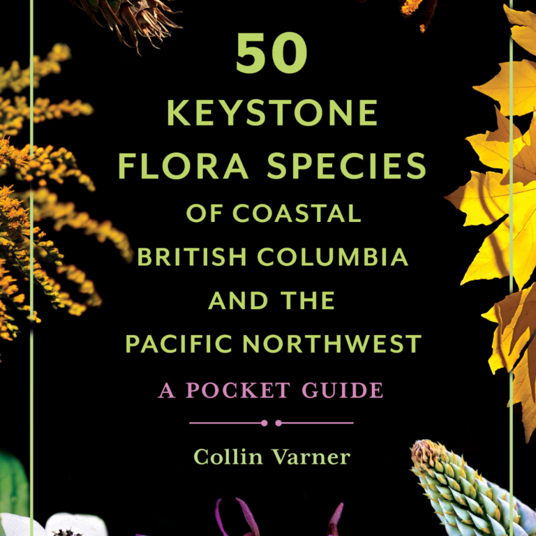 Raincoast Books Raincoast 50 Keystone Flora Species Coastal BC