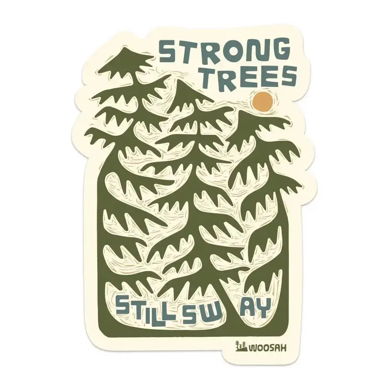 Woosah Woosah Strong Trees Sticker