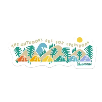 Woosah Woosah Outdoors Are For Everybody Sticker