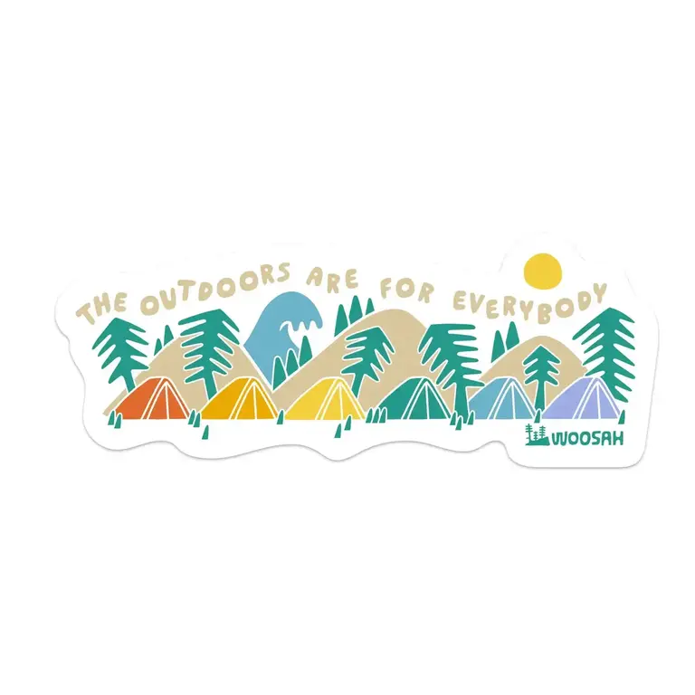 Woosah Woosah Outdoors Are For Everybody Sticker