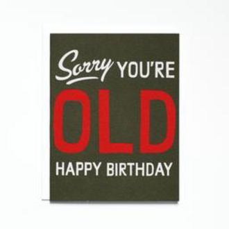 Banquet Workshop Banquet Workshop Sorry You Are Old Card