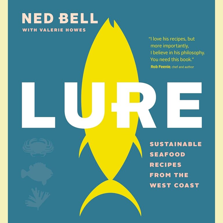 Raincoast Books Raincoast Lure: Sustainable Seafood Recipes