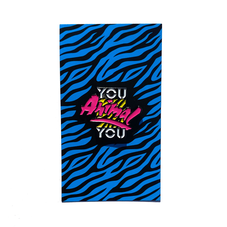 You Animal You Enamel Pin