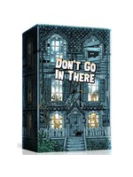 Don't Go In There