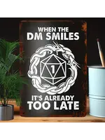 Metal Wall Sign 8x12 Inch When the DM Smiles