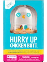 Hurry Up Chicken Butt