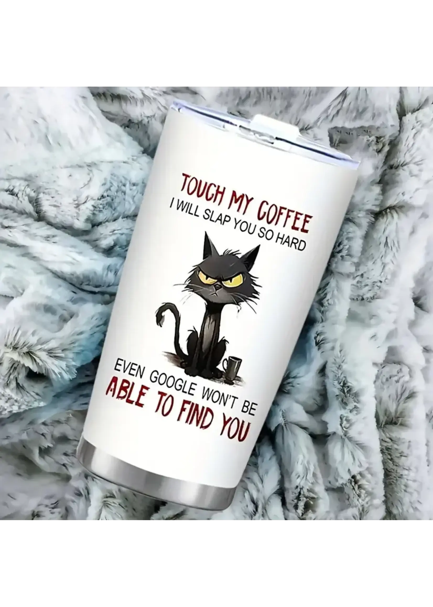 Tumbler 20oz Touch my Coffee