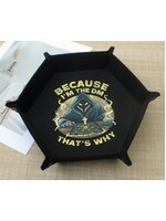 Dice Tray Hexagonal Because I'm The DM