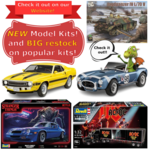 New Model Kits and BIG restock of popular kits!